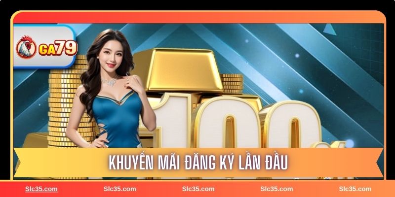 Nhà cái Ga79 tặng tiền thưởng khi tạo tài khoản